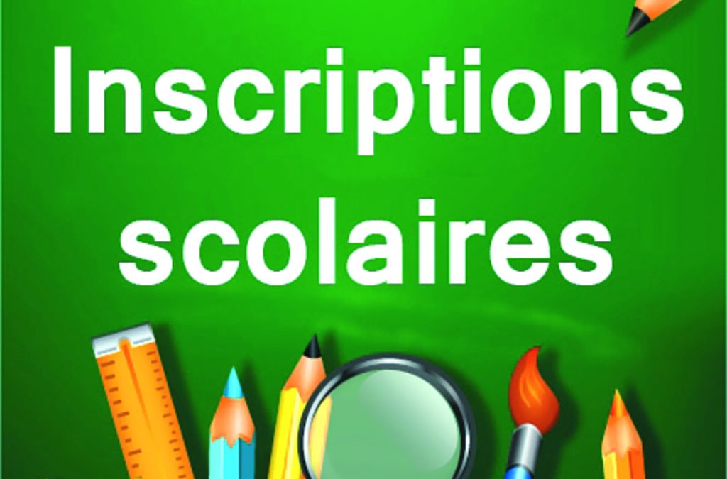 INSCRIPTIONS SCOLAIRES – RENTRÉE 2026-2027